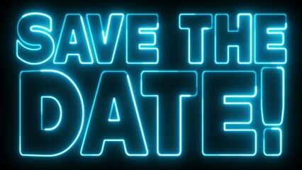 Save The Date text font with light. Luminous and shimmering haze inside the letters of the text Save The Date. Save The Date neon sign.