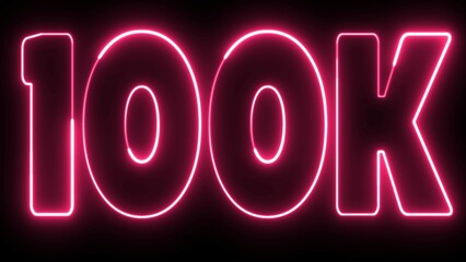 100k text font with light. Luminous and shimmering haze inside the letters of the text 100k. 100 k neon sign.  One hundred thousand neon sign.