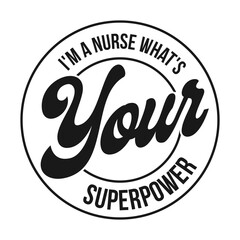 i'm a nurse what's your superpower