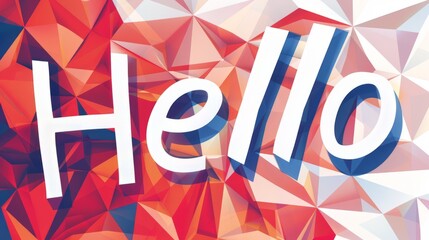The word Hello created in Low-Poly Art.