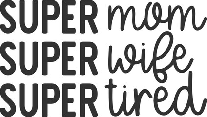 Happy mother's day svg print template, typography design for mom ,mommy ,mama, daughter, grandma, girl, women,aunt, mom life, child best mom design .