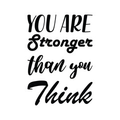 you are stronger than you think black letter quote