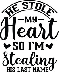 He stole my hert so i&rsquo;m stealing his last name T-shirt 