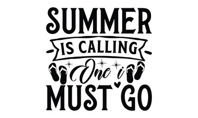   Summer is calling one I must go on white background,Instant Digital Download. Illustration for prints on t-shirt and bags, posters 