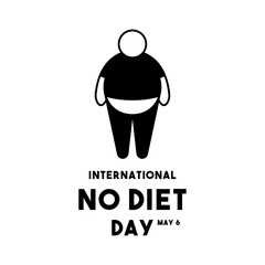 International No Diet Day. May 6. White background. Flat design vector.