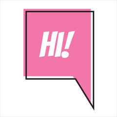 Hi,  Banner, speech bubble, poster and sticker concept with text. White bubble message on bright background. Greet and hi symbol. Flat illustration Vector Illustration. 