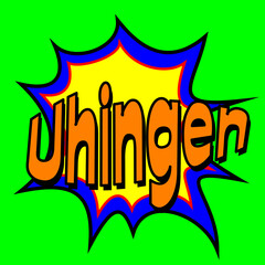 "Uhingen" Stadt in Baden-Württemberg in der Bundesrepublik Deutschland; Wort, Schriftzug bzw. Text als Illustration, Rendering, Computergrafik im Comic-Style.