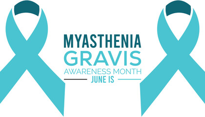 Myasthenia Gravis Awareness Month observed every year in June. Template for background, banner, card, poster with text inscription.