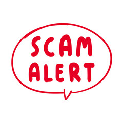 Scam alert. Hand drawn design. Red speech bubble. Illustration on white background.