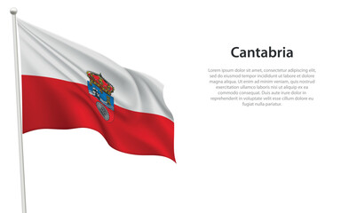 Isolated waving flag of Cantabria is a community Spain