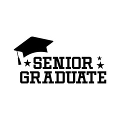 Graduation typography clip art design on plain white transparent isolated background for card, shirt, hoodie, sweatshirt, apparel, tag, mug, icon, poster or badge