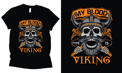 Fototapeta premium My Blood Type Is Viking t-shirt design