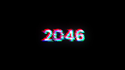 3D rendering 2046 text with screen effects of technological glitches