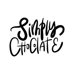 Handwriting quote about chocolate. Handmade quote for cafe, bar and restaurant. 