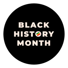 Black circle badge with text BLACK HISTORY MONTH isolated on a transparent background. Celebration of Juneteenth, Freedom day. Great for t-shirt, icons or badge design. Vector illustration