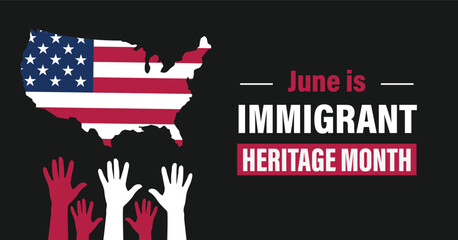 Immigrant Heritage Month Celebration banner. Observed in june each year.