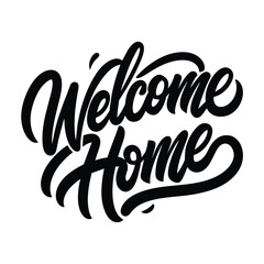 Welcome home text lettering black handwritten logo on white 