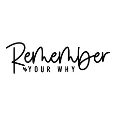 Remember Your Why