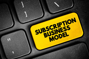 Subscription business model - customer must pay a recurring price at regular intervals for access...