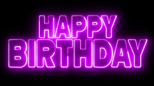 Happy Birthday text font with light. Luminous and shimmering haze inside the letters of the text Happy Birthday. Happy Birthday neon sign. 