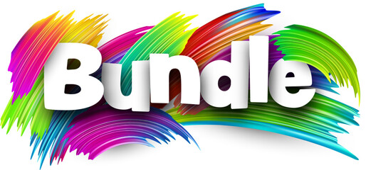 Bundle paper word sign with colorful spectrum paint brush strokes over white.