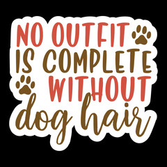 No Outfit Is Complete Without Dog Hair