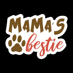 Mama's Bestie