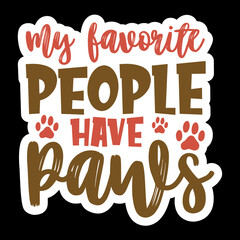 My Favorite people have paws