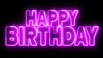 Obraz premium Happy Birthday text font with light. Luminous and shimmering haze inside the letters of the text Happy Birthday. Happy Birthday neon sign. 