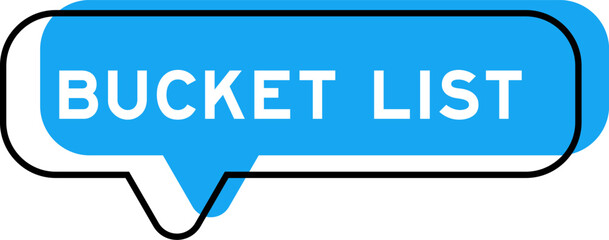 Speech banner and blue shade with word bucket list on white background