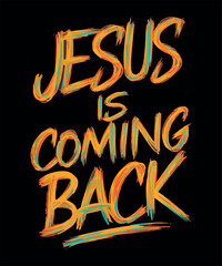 Jesus is Coming Back Christian T Shirt Design