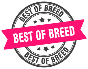 best of breed stamp. best of breed label on transparent background. round sign