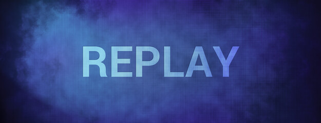 Replay isolated on fabric blue banner background abstract