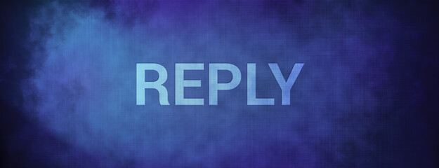 Reply isolated on fabric blue banner background abstract