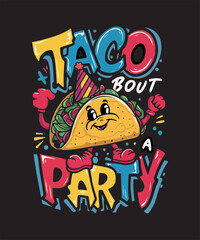 Taco Bout a Party T Shirt Design