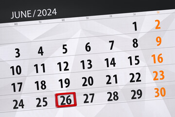 Obraz premium Calendar 2024, deadline, day, month, page, organizer, date, June, wednesday, number 26