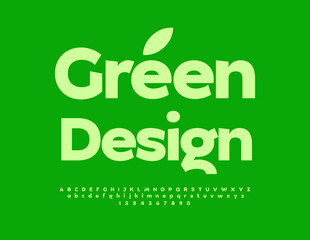 Vector eco concept Green Design with decorative Leaf. Modern stylish Font. Artistic Alphabet Letters and Numbers set.