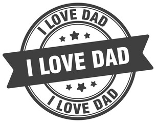 i love dad stamp. i love dad label on transparent background. round sign