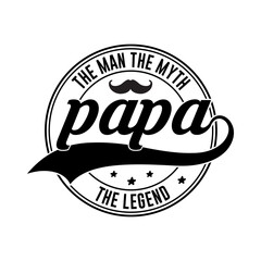 Papa the Man the Myth the Legend SVG