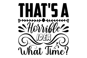 Fototapeta premium Calligraphy T-shirt,Funny T-shirt Svg,Funny Quotes,Cut File,Carton Shirt,Funny Love Shirt,Gift,Mens Funny Shirt,Funny Animals Shirt,