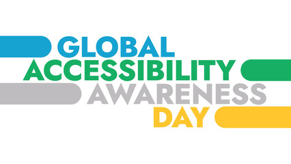 Global Accessibility Awareness Day colorful text on a white background great for rasing awareness about global accessibility awareness day in may