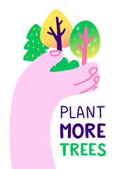Ecological poster about planting trees with stylized hand holding plants. Doodle vector environmental banner.