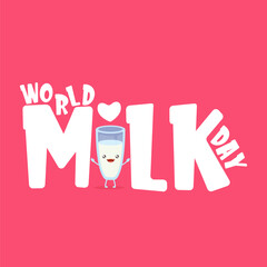 World milk day poster, banner with funny cartoon cute smiling milk glass character isolated on pink background. Happy milk day concept illustration with Kids kawaii food milk funky character.