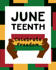 Flat Juneteenth poster with hands and placard with text Celebrate Freedom. Vector flat elements in traditional African for social media