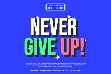 Editable text effect Never give up 3d cartoon template style modern premium vector