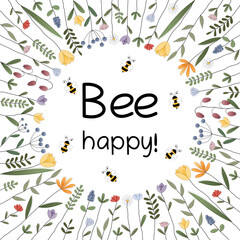 Bee happy - Schriftzug in englischer Sprache - Sei glücklich. Quadratisches Poster mit Bienen und bunten Blumen.
