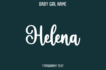 Helena Female Name - in Stylish Lettering Cursive Typography Text