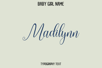 Madilynn Female Name - in Stylish Lettering Cursive Typography Text