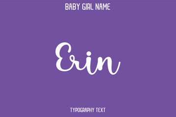 Erin Woman's Name Cursive Hand Drawn Lettering Vector Typography Text on Purple Background