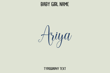 Ariya Female Name - in Stylish Lettering Cursive Typography Text